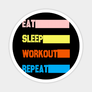 Eat Sleep Workout Repeat Magnet